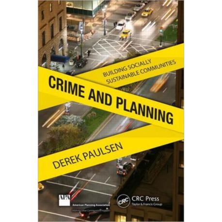 Crime and Planning: Building Socially Sustainable Communities