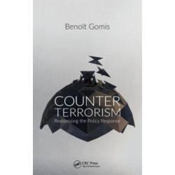 Counterterrorism: Reassessing the Policy Response
