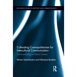 Cultivating Cosmopolitanism for Intercultural Communication: Communicating as a Global Citizen