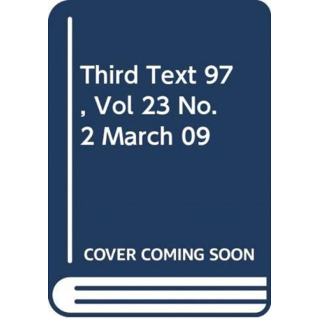 THIRD TEXT 97, VOL 23 NO. 2 MARCH 09