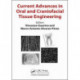Current Advances in Oral and Craniofacial Tissue Engineering