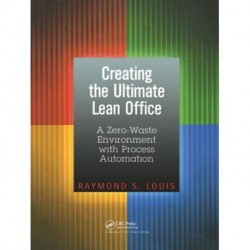 Creating the Ultimate Lean Office: A Zero-Waste Environment with Process Automation