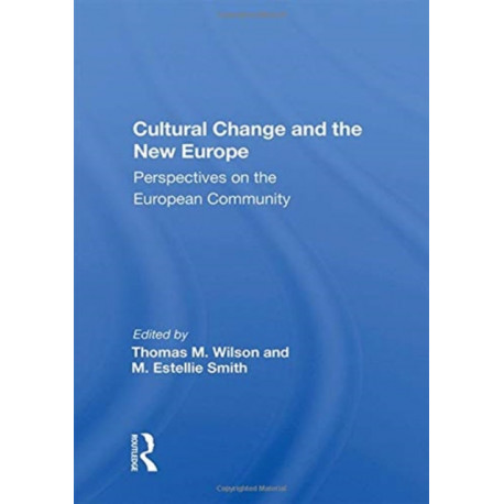 Cultural Change And The New Europe: Perspectives On The European Community