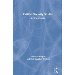 Critical Security Studies: An Introduction