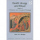 Death Liturgy and Ritual: Volume I: A Pastoral and Liturgical Theology