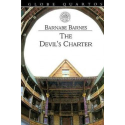 The Devil's Charter: A Tragedy Containing the Life and Death of Pope Alexander the Sixth