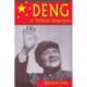 Deng: A Political Biography