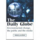 The Daily Globe: Environmental Change, the Public and the Media