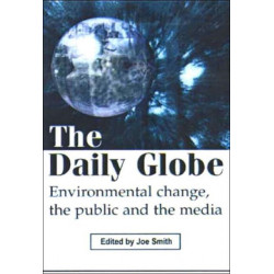 The Daily Globe: Environmental Change, the Public and the Media