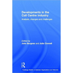 Developments in the Call Centre Industry: Analysis, Changes and Challenges