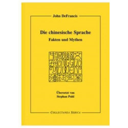 Die chinesische Sprache: Fakten und Mythen. Ubersetzt von Stephan Puhl (1941-1997)