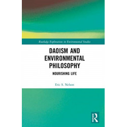 Daoism and Environmental Philosophy: Nourishing Life