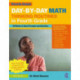 Day-by-Day Math Thinking Routines in Fourth Grade: 40 Weeks of Quick Prompts and Activities