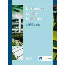 Designing Quality Buildings: A BRE Guide (BR 487)