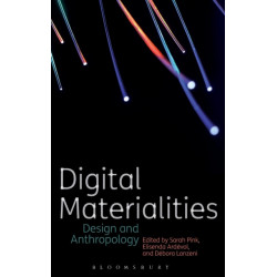 Digital Materialities: Design and Anthropology