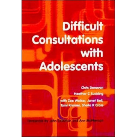 Difficult Consultations with Adolescents