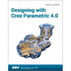 Designing with Creo Parametric 4.0