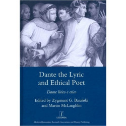 Dante the Lyric and Ethical Poet: Dante Lirico E Etico