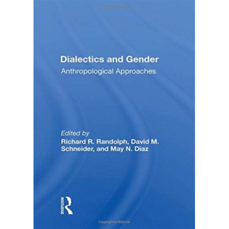 Dialectics And Gender: Anthropological Approaches