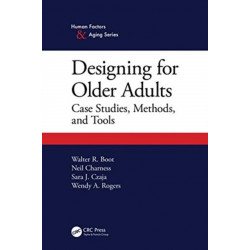 Designing for Older Adults: Case Studies, Methods, and Tools
