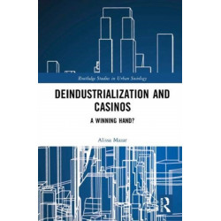 Deindustrialization and Casinos: A Winning Hand?