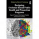 Designing Evidence-Based Public Health and Prevention Programs: Expert Program Developers Explain the Science and Art