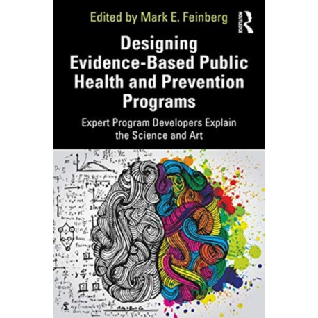Designing Evidence-Based Public Health and Prevention Programs: Expert Program Developers Explain the Science and Art