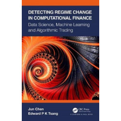 Detecting Regime Change in Computational Finance: Data Science, Machine Learning and Algorithmic Trading