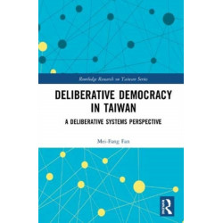 Deliberative Democracy in Taiwan: A Deliberative Systems Perspective