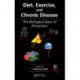 Diet, Exercise, and Chronic Disease: The Biological Basis of Prevention