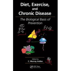 Diet, Exercise, and Chronic Disease: The Biological Basis of Prevention