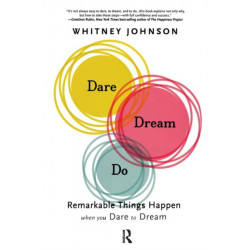 Dare, Dream, Do: Remarkable Things Happen When You Dare to Dream