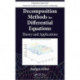 Decomposition Methods for Differential Equations: Theory and Applications