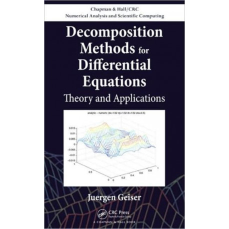 Decomposition Methods for Differential Equations: Theory and Applications