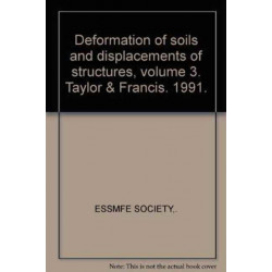 Deformation of soils and displacements of structures, volume 3: X ECSMFE/Deformation du sol et deplacements des structures - Proceedings of the tenth European conference on soil mechanics & foundation engineering, Florence, 26-30 May 1991, 4 volumes