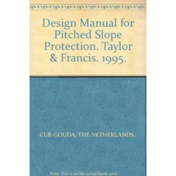 Design Manual for Pitched Slope Protection: CUR-Reports 155
