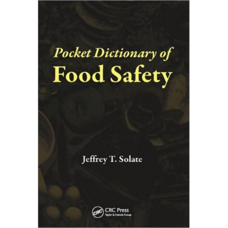 Pocket Dictionary of Food Safety