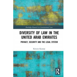 Diversity of Law in the United Arab Emirates: Privacy, Security, and the Legal System