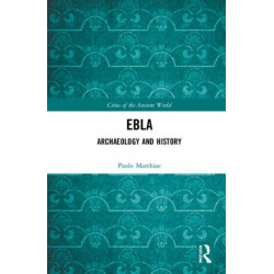 Ebla: Archaeology and History