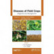 Diseases of Field Crops Diagnosis and Management: Volume 1: Cereals, Small Millets, and Fiber Crops
