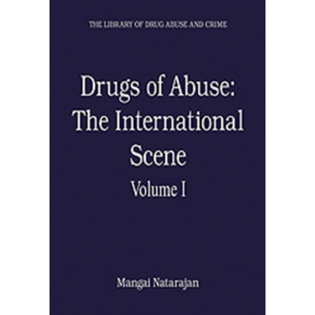 Drugs of Abuse: The International Scene: Volume I