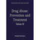 Drug Abuse: Prevention and Treatment: Volume III