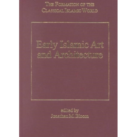 Early Islamic Art and Architecture