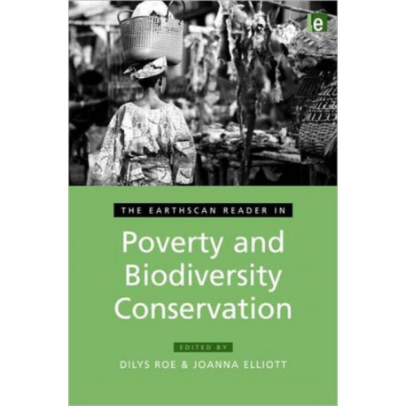 The Earthscan Reader in Poverty and Biodiversity Conservation