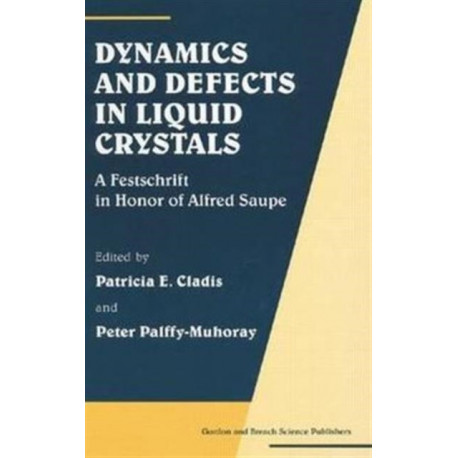 Dynamics and Defects in Liquid Crystals: A Festschrift in Honor of Alfred Saupe