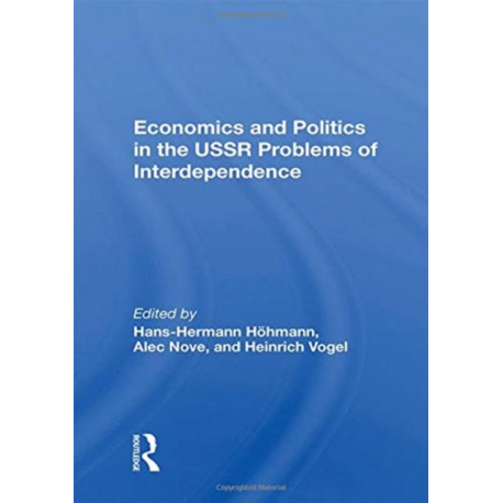 Economics And Politics In The Ussr: Problems Of Interdependence