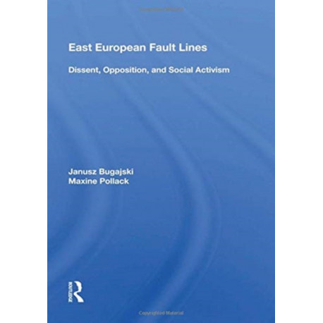 East European Fault Lines: "Dissent, Opposition, and Social Activism"