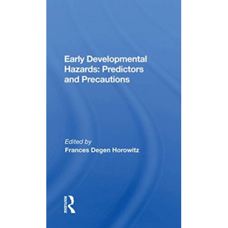 Early Developmental Hazards: Predictors And Precautions