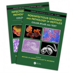 Diseases and Pathology of Reptiles: Color Atlas and Text, Two Volume Set
