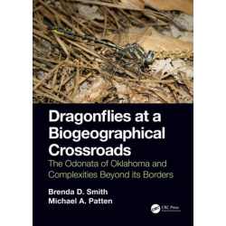 Dragonflies at a Biogeographical Crossroads: The Odonata of Oklahoma and Complexities Beyond Its Borders